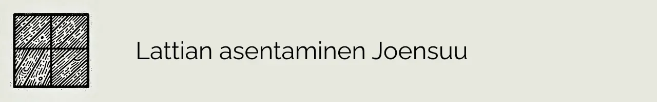 Lattian asentaminen Joensuu